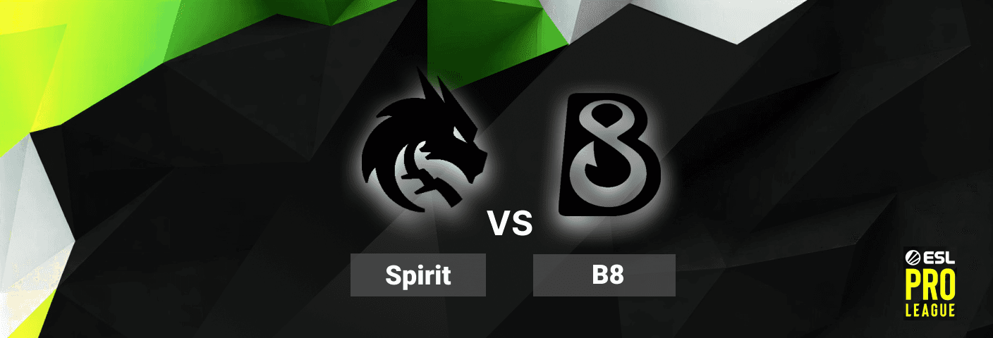 ESL PRO S23: Spirit vs B8