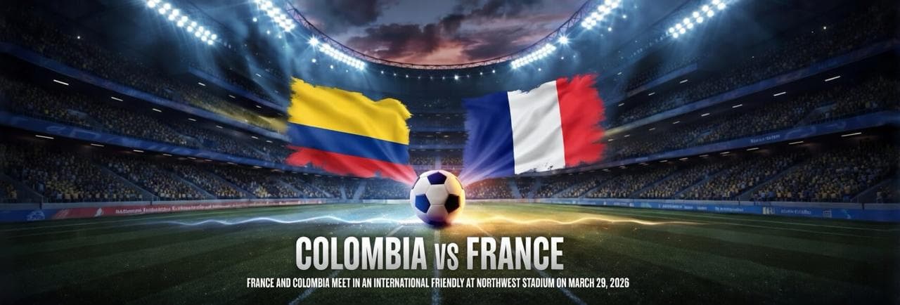 Colombia vs France - International Friendly (Mar 29)