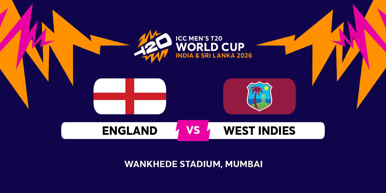 England vs West Indies ICC MENS T20 WORLD CUP 2026 T20I
